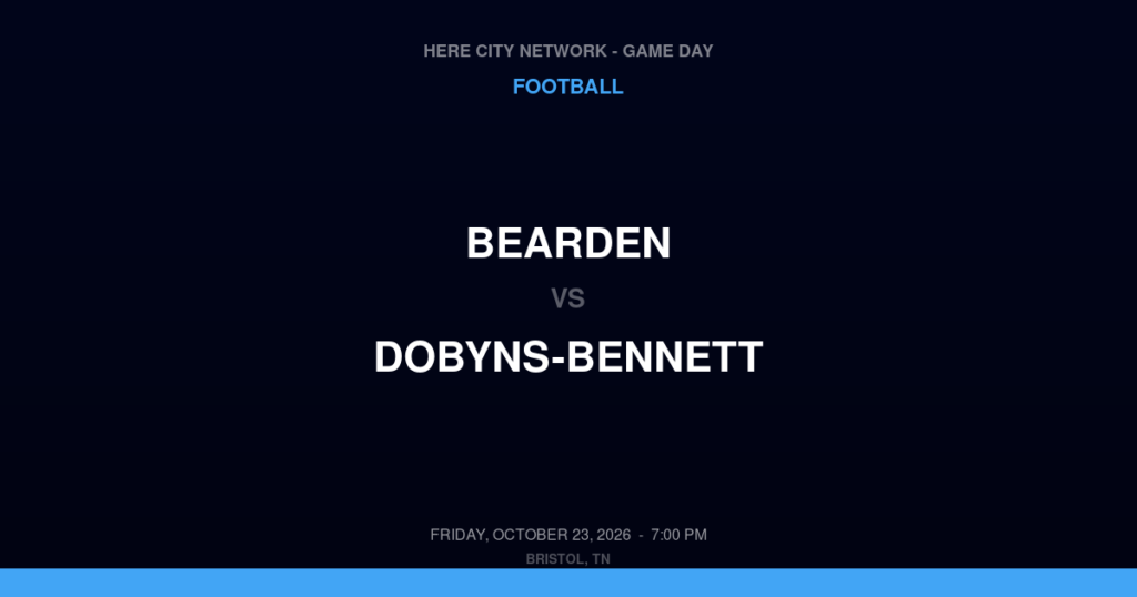 Bearden vs. Dobyns-Bennett — Football Game Day — Kingsport, TN — Oct 23, 2026
