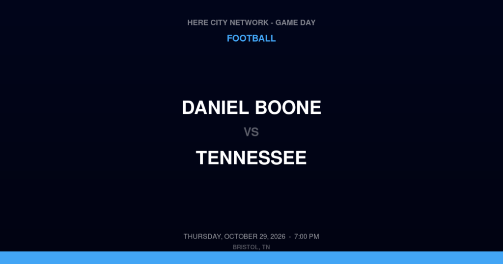 Daniel Boone vs. Tennessee — Football Game Day — Bristol, TN — Oct 29, 2026