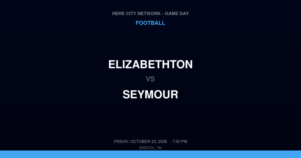 Elizabethton vs. Seymour — Football Game Day — Seymour, TN — Oct 23, 2026