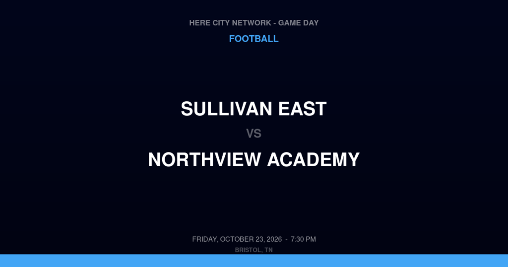 Sullivan East vs. Northview Academy — Football Game Day — Kodak, TN — Oct 23, 2026